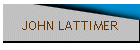 JOHN LATTIMER