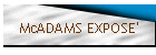 McADAMS EXPOSE'