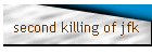 second killing of jfk