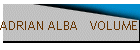 ADRIAN ALBA   VOLUME X