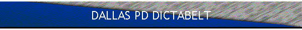DALLAS PD DICTABELT