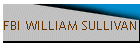 FBI WILLIAM SULLIVAN