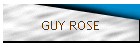 GUY ROSE