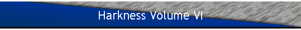 Harkness Volume VI