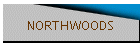NORTHWOODS