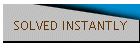 SOLVED INSTANTLY