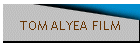 TOM ALYEA FILM