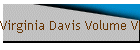 Virginia Davis Volume VI