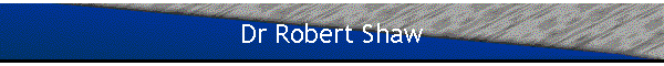 Dr Robert Shaw