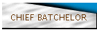 CHIEF BATCHELOR