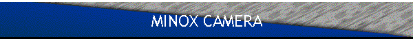 MINOX CAMERA